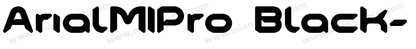 ArialMIPro Black字体转换